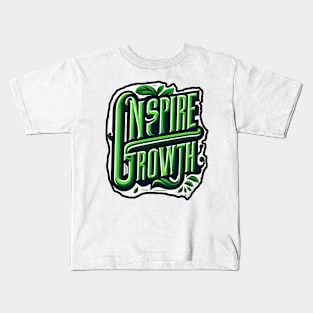 INSPIRE GROWTH - TYPOGRAPHY INSPIRATIONAL QUOTES Kids T-Shirt